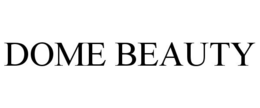 DOME BEAUTY trademark