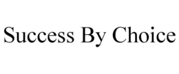 SUCCESS BY CHOICE trademark