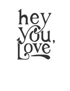 HEY YOU, LOVE trademark