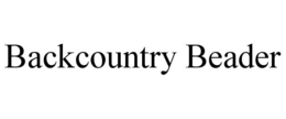 BACKCOUNTRY BEADER trademark