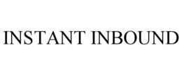 INSTANT INBOUND trademark