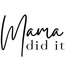 MAMA DID IT trademark