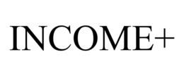 INCOME+ trademark