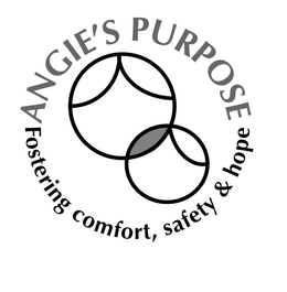 ANGIE'S PURPOSE FOSTERING COMFORT, SAFETY & HOPE trademark