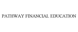 PATHWAY FINANCIAL EDUCATION trademark