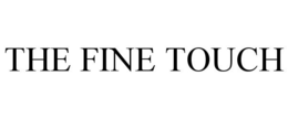 THE FINE TOUCH trademark