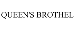 QUEEN'S BROTHEL trademark