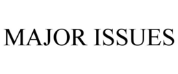 MAJOR ISSUES trademark