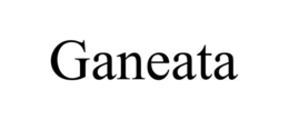 GANEATA trademark