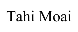 TAHI MOAI trademark