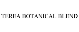TEREA BOTANICAL BLEND trademark