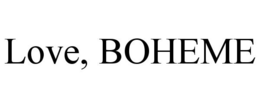 LOVE, BOHEME trademark