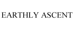 EARTHLY ASCENT trademark
