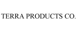 TERRA PRODUCTS CO. trademark