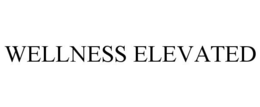 WELLNESS ELEVATED trademark