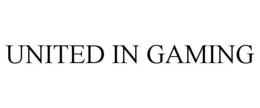 UNITED IN GAMING trademark