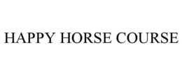 HAPPY HORSE COURSE trademark
