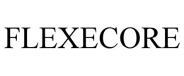 FLEXECORE trademark