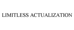 LIMITLESS ACTUALIZATION trademark