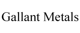GALLANT METALS trademark