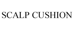 SCALP CUSHION trademark