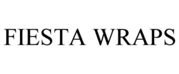 FIESTA WRAPS trademark