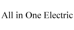 ALL IN ONE ELECTRIC trademark
