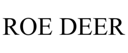 ROE DEER trademark