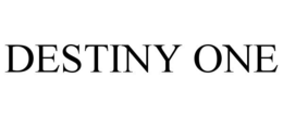 DESTINY ONE trademark