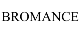 BROMANCE trademark