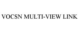 VOCSN MULTI-VIEW LINK trademark