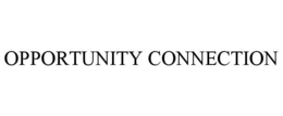 OPPORTUNITY CONNECTION trademark