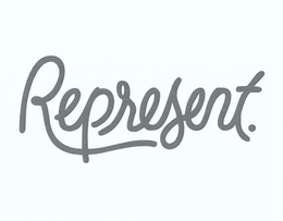 REPRESENT. trademark