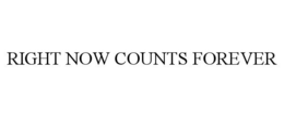 RIGHT NOW COUNTS FOREVER trademark