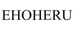 EHOHERU trademark