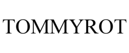 TOMMYROT trademark