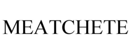 MEATCHETE trademark