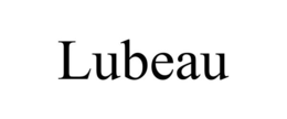LUBEAU trademark