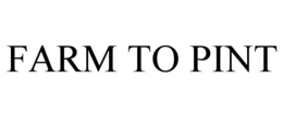 FARM TO PINT trademark