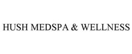 HUSH MEDSPA & WELLNESS trademark