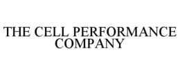 THE CELL PERFORMANCE COMPANY trademark