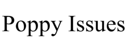 POPPY ISSUES trademark