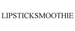 LIPSTICKSMOOTHIE trademark