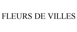 FLEURS DE VILLES trademark