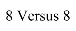 8 VERSUS 8 trademark