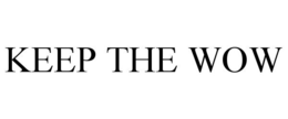 KEEP THE WOW trademark