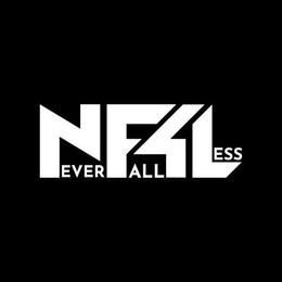 NEVER FALL 4 LESS trademark