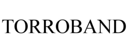 TORROBAND trademark