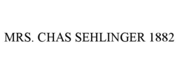 MRS. CHAS SEHLINGER 1882 trademark