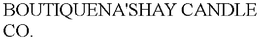 BOUTIQUENA'SHAY CANDLE CO. trademark